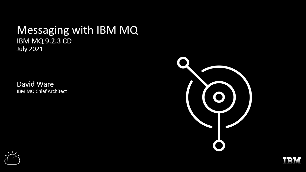 IBM MQ What's New & What's Next? MQ